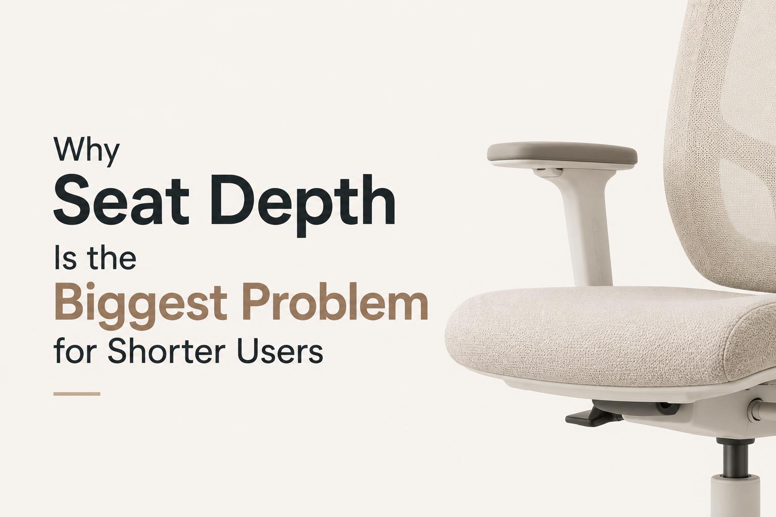 Why seat depth is the biggest problem for shorter users